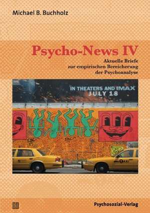 Psycho-News IV de Michael B. Buchholz