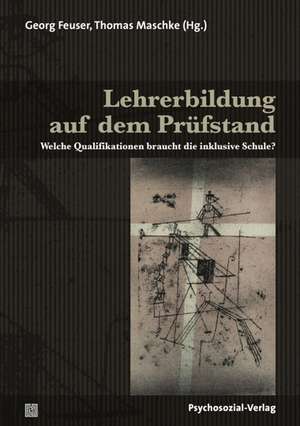 Lehrerbildung auf dem Prüfstand de Georg Feuser