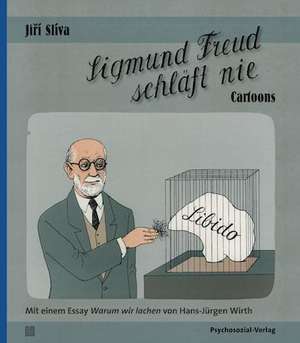 Sigmund Freud schläft nie de Jirí Slíva