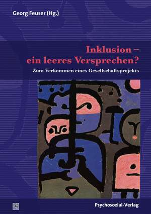 Inklusion - ein leeres Versprechen? de Georg Feuser