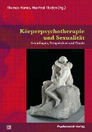 Körperpsychotherapie und Sexualität de Thomas Harms