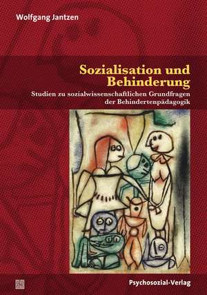 Sozialisation und Behinderung de Wolfgang Jantzen