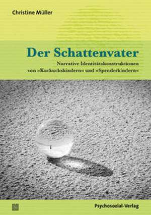 Der Schattenvater de Christine Müller