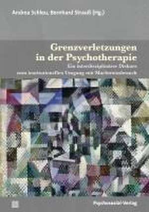 Grenzverletzungen in der Psychotherapie de Andrea Schleu