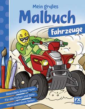 Mein großes Malbuch Fahrzeuge de Roger De Klerk