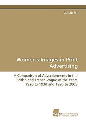 Women's Images in Print Advertising de Eva Lechner