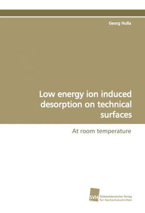 Low Energy Ion Induced Desorption on Technical Surfaces: A Novel Histone Lysine Mono-Methyltransferase de Georg Hulla