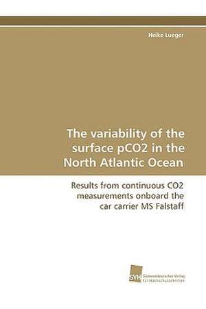 The Variability of the Surface Pco2 in the North Atlantic Ocean: A Novel Histone Lysine Mono-Methyltransferase de Heike Lueger