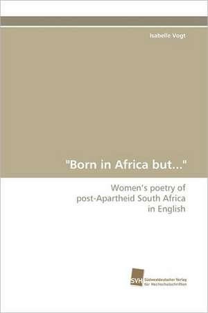 Born in Africa But...: An Integrative Approach de Isabelle Vogt