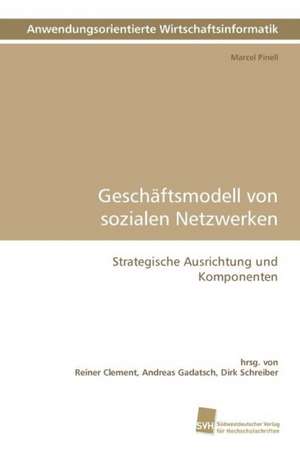 Geschaftsmodell Von Sozialen Netzwerken: An Integrative Approach de Marcel Pinell