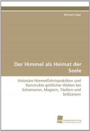 Der Himmel als Heimat der Seele de Michael Lütge