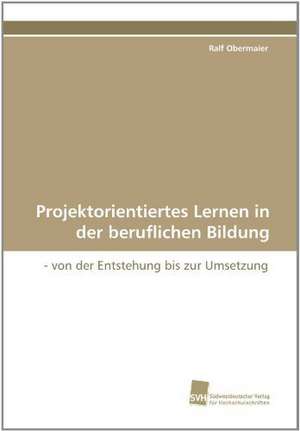 Projektorientiertes Lernen in Der Beruflichen Bildung: From Bulk to Heterostructures de Ralf Obermaier