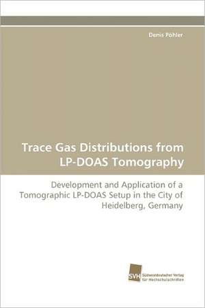 Trace Gas Distributions from LP-Doas Tomography: From Bulk to Heterostructures de Denis Pöhler