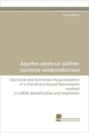 Aquifex Aeolicus Sulfide: Quinone Oxidoreductase de Marco Marcia