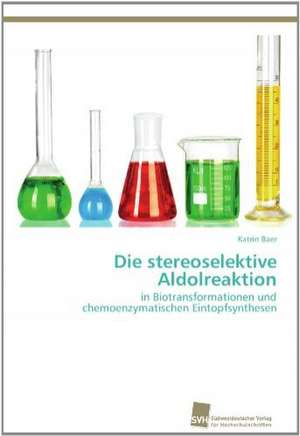 Die Stereoselektive Aldolreaktion: Quinone Oxidoreductase de Katrin Baer