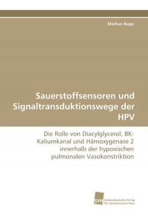 Sauerstoffsensoren und Signaltransduktionswege der HPV de Markus Rupp