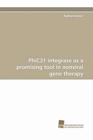 Phic31 Integrase as a Promising Tool in Nonviral Gene Therapy: Quinone Oxidoreductase de Raphael Liesner