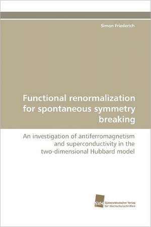 Functional Renormalization for Spontaneous Symmetry Breaking: An Immunmodulatory Setscrew de Simon Friederich