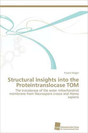 Structural Insights Into the Proteintranslocase Tom: Verlaufsbeobachtung Nach Nierentransplantation de Frauke Mager