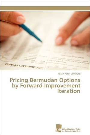 Pricing Bermudan Options by Forward Improvement Iteration de Julian Peter Lemburg