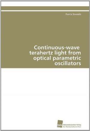 Continuous-Wave Terahertz Light from Optical Parametric Oscillators: Verlaufsbeobachtung Nach Nierentransplantation de Rosita Sowade