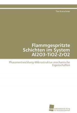 Flammgespritzte Schichten Im System Al2o3-Tio2-Zro2: Verlaufsbeobachtung Nach Nierentransplantation de Tim Kratschmer