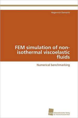 Fem Simulation of Non-Isothermal Viscoelastic Fluids: Verlaufsbeobachtung Nach Nierentransplantation de Hogenrich Damanik