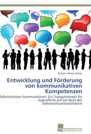 Entwicklung Und Forderung Von Kommunikativen Kompetenzen: Verlaufsbeobachtung Nach Nierentransplantation de Barbara Helene Juhász