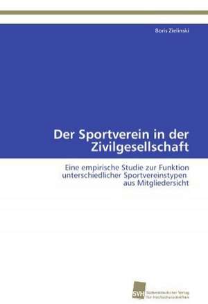 Der Sportverein in Der Zivilgesellschaft: An Alternative Succession Route for Family Firms de Boris Zielinski