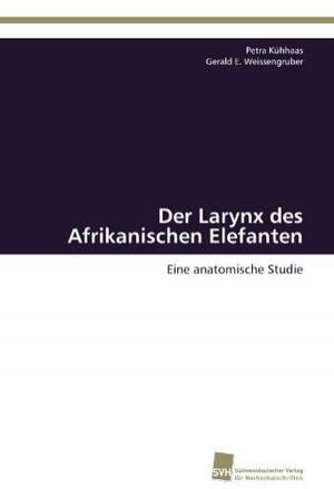 Der Larynx Des Afrikanischen Elefanten: An Alternative Succession Route for Family Firms de Petra Kühhaas