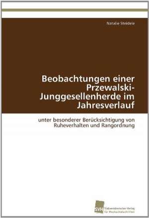 Beobachtungen Einer Przewalski-Junggesellenherde Im Jahresverlauf: An Alternative Succession Route for Family Firms de Natalie Steidele