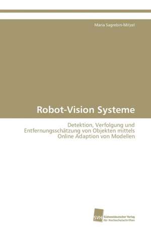 Robot-Vision Systeme de Maria Sagrebin-Mitzel