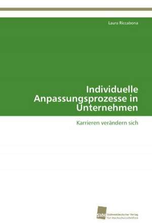 Individuelle Anpassungsprozesse in Unternehmen de Laura Riccabona