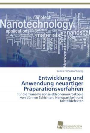 Entwicklung und Anwendung neuartiger Präparationsverfahren de Benito Fernando Vieweg