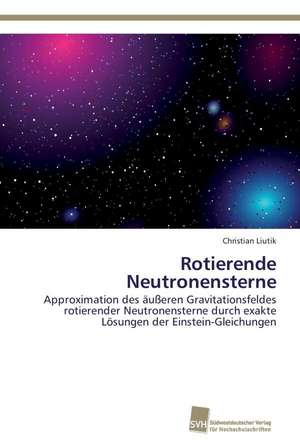 Rotierende Neutronensterne de Christian Liutik