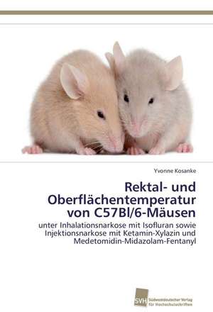 Rektal- Und Oberflachentemperatur Von C57bl/6-Mausen: Kontrolle Durch Kir-Genotyp Und HLA-Polymorphismus de Yvonne Kosanke