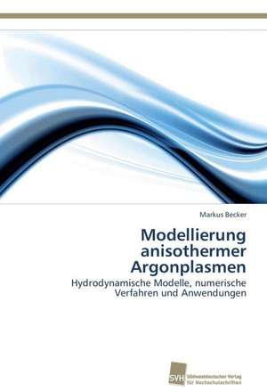 Modellierung Anisothermer Argonplasmen: Kontrolle Durch Kir-Genotyp Und HLA-Polymorphismus de Markus Becker