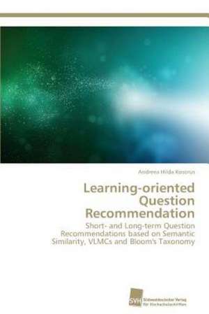 Learning-oriented Question Recommendation de Andreea Hilda Kosorus