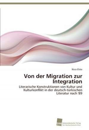 Von der Migration zur Integration de Nico Elste