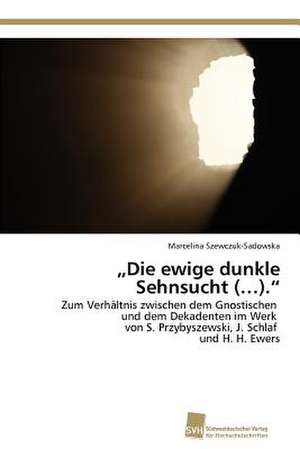 Die Ewige Dunkle Sehnsucht (...).: Measurement and Source Allocation de Marcelina Szewczuk-Sadowska