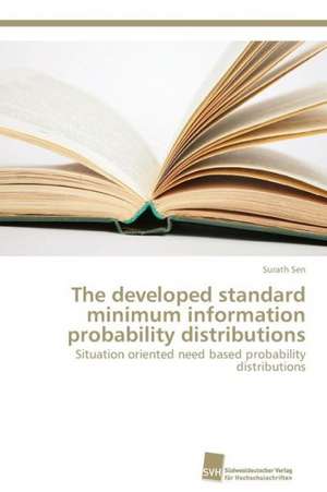 The developed standard minimum information probability distributions de Surath Sen