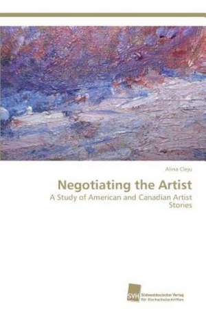 Negotiating the Artist de Alina Cleju