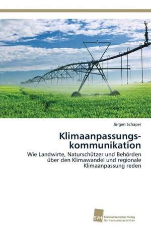 Klimaanpassungs­kommunikation de Jürgen Schaper