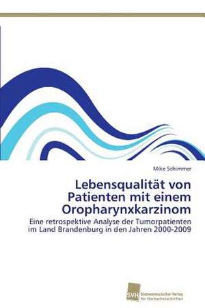 Lebensqualität von Patienten mit einem Oropharynxkarzinom de Mike Schimmer