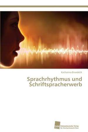 Sprachrhythmus und Schriftspracherwerb de Katharina Brandelik