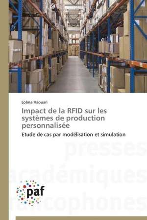 Impact de la RFID sur les systèmes de production personnalisée de Lobna Haouari