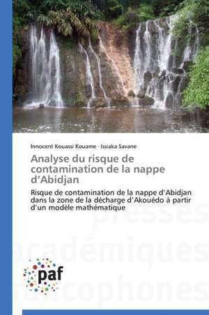 Analyse du risque de contamination de la nappe d'Abidjan de Innocent Kouassi Kouame