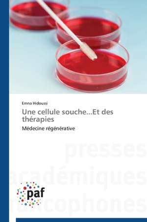 Une cellule souche...Et des thérapies de Emna Hidoussi