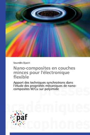 Nano-composites en couches minces pour l'électronique flexible de Soundès Djaziri