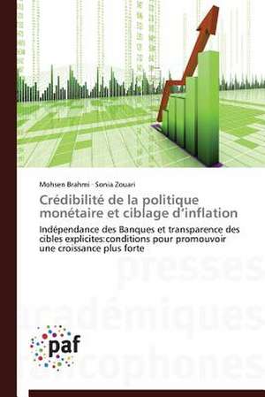 Crédibilité de la politique monétaire et ciblage d¿inflation de Mohsen Brahmi